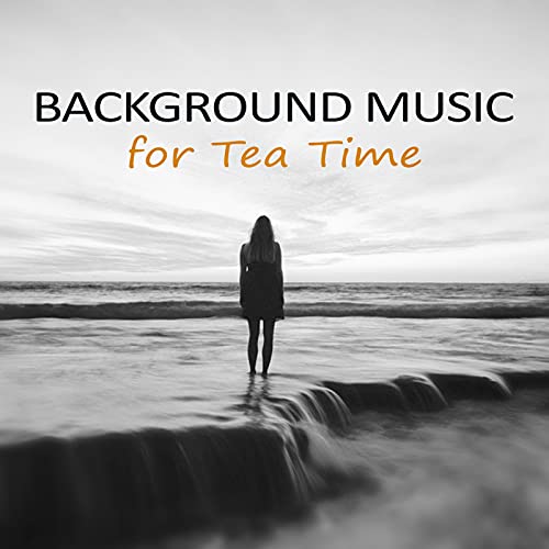 Backgraund Music for Tea Time - Music with Sounds of Nature, Calm Music for Relax, Instrumental Relaxing Music for Reading, Tea Time, Reading Music