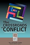The Crossroads of Conflict: A Journey into the Heart of Dispute Resolution