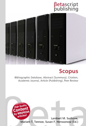  Scopus: Bibliographic Database, Abstract (Summary), Citation, Academic Journal, Article (Publishing), Peer Review