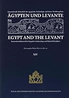 Agypten Und Levante / Egypt and the Levant: Internationale Zeitschrift Fur Agyptische Archaologie Und Deren Nachbargebiete / International Journal for 3700133367 Book Cover