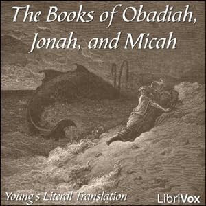 『Bible (YLT) 31-33: Obadiah, Jonah and Micah - Obadiah, Jonah, Micah』のカバーアート