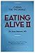 Eating Alive II: Ten Easy Steps to Following the Eating Alive System