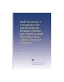  Guide du Correcteur et du Compositeur, Donnant la Solution des Principales Difficultés pour l\'emploi des Lettres Majuscules et Minuscules Dan l\'écriture et l\'impression (French Edition)