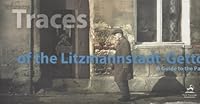 Traces of the Litzmannstadt Getto 8374150017 Book Cover