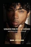 Unlock the Power Within: Alles, was du suchst, ist bereits in dir