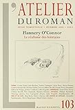 revue atelier du roman n°103: flannery o'connor - le réalisme des lointains (103)