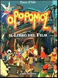 Opopomoz. Il libro del film. Ediz. illustrata