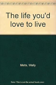Paperback The life you'd love to live Book