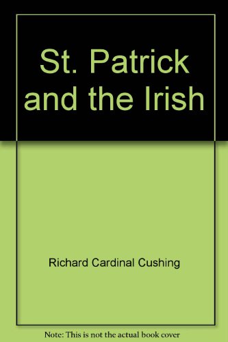 Saint Patrick and the Irish B0006AYOUG Book Cover