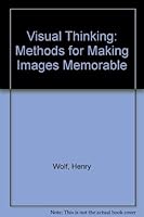Visual Thinking: Methods for Making Images Memorable 0931144477 Book Cover