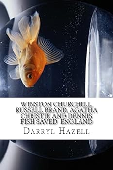 Winston Churchill, Russell Brand, Agatha Christie and Dennis Fish Saved England: The Fight for Westminster
