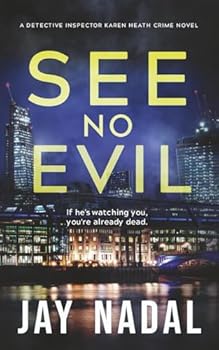 See No Evil: - Book #3 of the DI Karen Heath