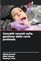 Concetti recenti sulla gestione della carie profonda (Italian Edition) 6208880602 Book Cover