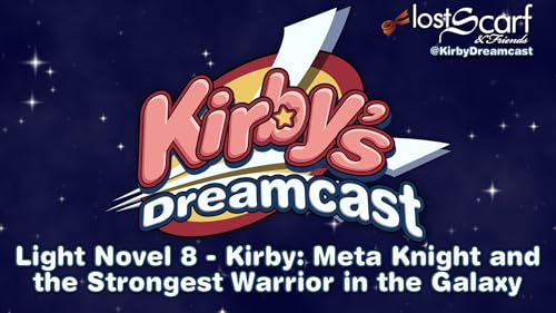 Kirby Light Novel 8 - Meta Knight and the Strongest Warrior in the Galaxy! - Kirby's Dreamcast Podcast cover art