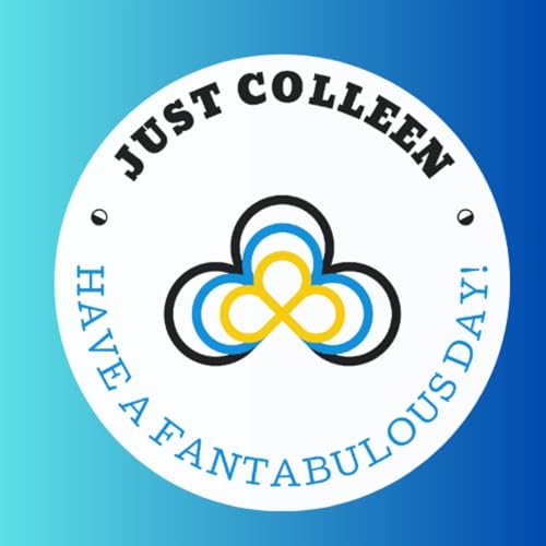 The &rdquo;Just Colleen&rdquo; Podcast cover art