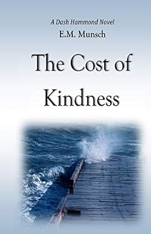 The Cost of Kindness: A Dash Hammond Novel