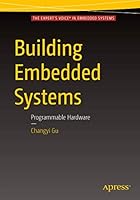 Building Embedded Systems: Programmable Hardware 148421918X Book Cover
