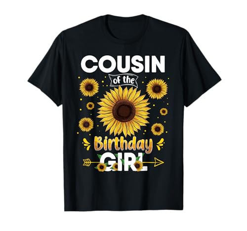 Cousin Of The Birthday Girl Sunflower Party Family Matching Camiseta