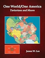 One World/One America (Color Edition): Tartarians and Moors B0BS2KH7GH Book Cover