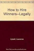 How to Hire Winners--Legally 0874259827 Book Cover