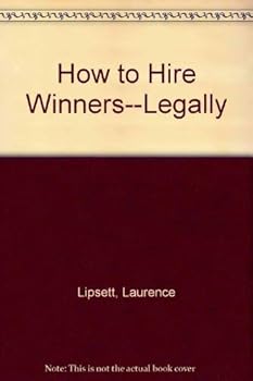 Paperback How to Hire Winners--Legally Book