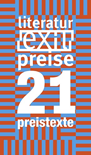 preistexte21: anthologie zu den exil-literaturpreisen 2021 (exil-literaturpreise: preistexte: bücher zu den exil-literaturpreisen)
