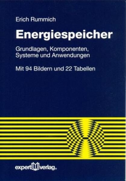 Energiespeicher: Grundlagen, Komponenten, Systeme und Anwendungen (Reihe Technik)
