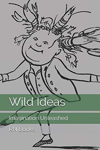 Wild Ideas: Imagination Unleashed (RN Books)