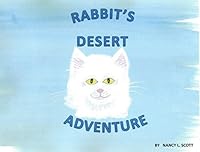 Rabbit's Desert Adventure 0991255526 Book Cover