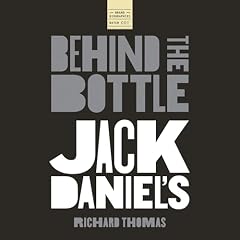 Jack Daniels: Behind the Bottle Audiobook By Richard Thomas cover art