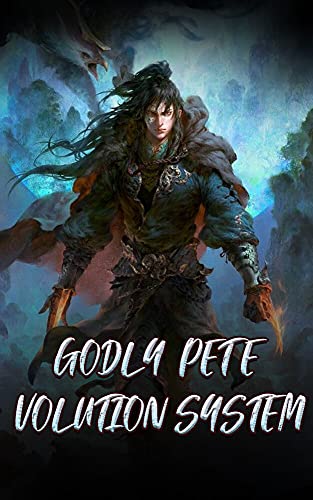 Godly Pet Evolution System: Epic Fantasy ( Adventure LitRPG with Leveling System ) Book 3