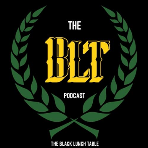 The BLT Podcast Por The Black Lunch Table arte de portada