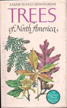 Trees of North America: A Field Guide to the major Native and Introduced Species North of Mexico