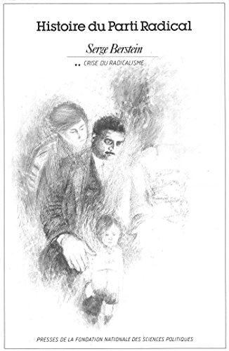 Télécharger Histoire du parti radical volume 2: Vol. 2 : Crise du radicalisme, 1926-1939 (Académique) PDF Ebook En Ligne