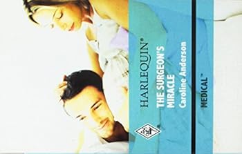Paperback Surgeon's Miracle, The (Harlequin Medical, 443) Book