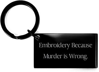 Nice Embroidery Keychain, Embroidery Because Murder is Wrong, Epic for Men Women, Holiday