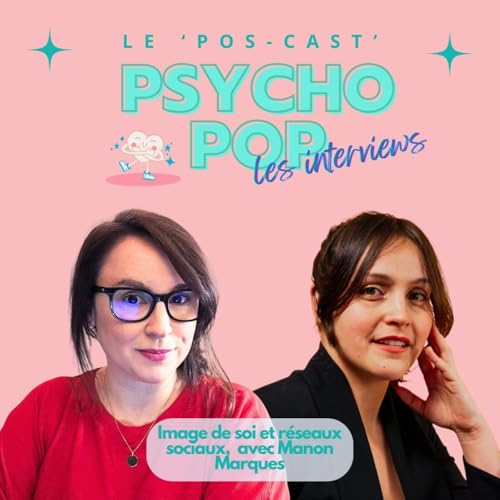 Image de soi, regard des autres et r&eacute;seaux sociaux : S'en lib&eacute;rer pour communiquer librement avec Manon