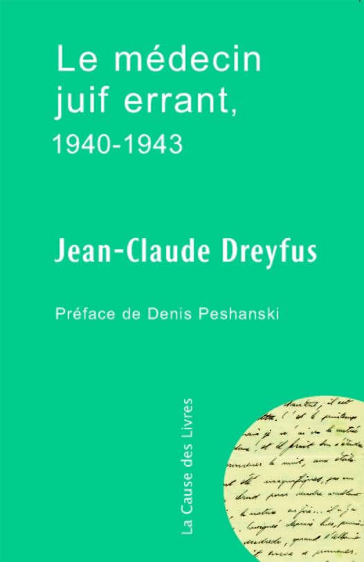 Le Medecin Juif Errant 1940-1943