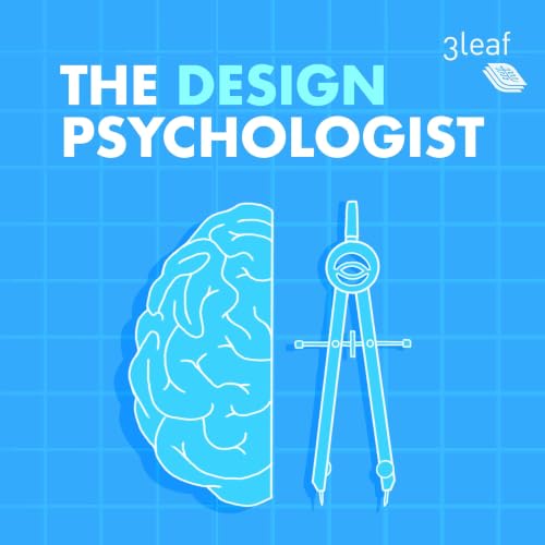 The Design Psychologist | Psychology for UX, Product, Service, Instructional, Interior, and Game Designers cover art