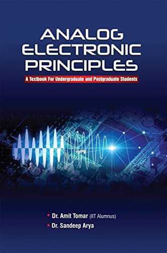 Analog Electronic Principles: A Textbook For Undergraduate and Postgraduate Students