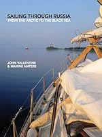 Sailing Through Russia: From the Arctic to the Black Sea 1526202581 Book Cover