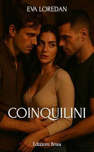 Coinquilini: Quando la convivenza diventa desiderio (Italian Edition)