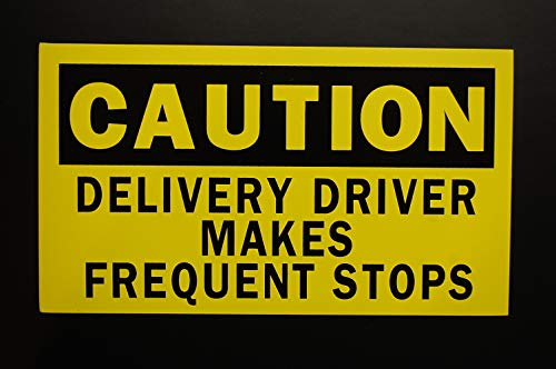 Caution Delivery Driver Makes Frequent Stops Sticker Vinyl Decal 7