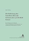bielefelder kennhuhn kaufen  Die Befreiung des Vorerben über die Grenzen des § 2136 BGB hinaus: Das bedingte oder befristete Vorausvermächtnis als Rechtsinstitut zur umfassenden ... und Rechtspolitik, Band 15)