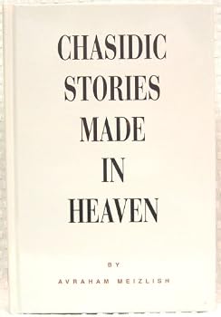 Unknown Binding Chasidic stories made in heaven Book