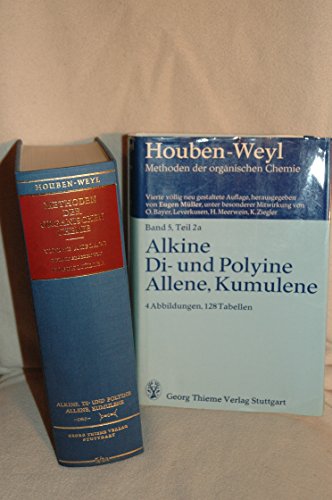Methods of Organic Chemistry, Ln; Methoden der organischen Chemie, Ln, Bd.5/2a, Alkine, Diine und Polyine, Allene, Kumulene