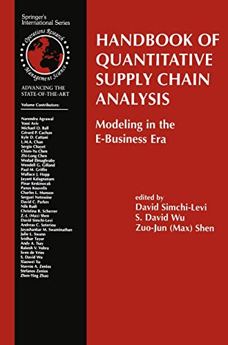 Handbook of Quantitative Supply Chain Analysis: Modeling in the E-Business Era (International Series in Operations...