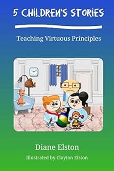 Paperback 5 Children's Stories: Teaching Virtuous Principles Book