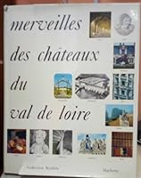 Merveilles Des Chateaux De Du Val De Loire B000M9JL54 Book Cover