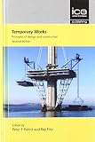 Temporary Works: Principles of design and construction, Second edition